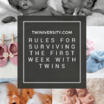 Rules For Surviving The First Week With Twins