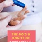 The Do's and Don'ts of Gestational Diabetes