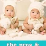 The Pros and Cons of Twins