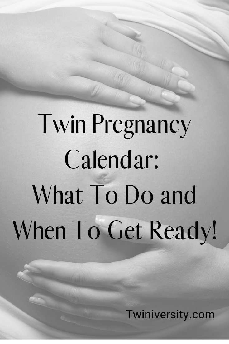 Twin Pregnancy Calendar: What To Do and When To Get Ready!