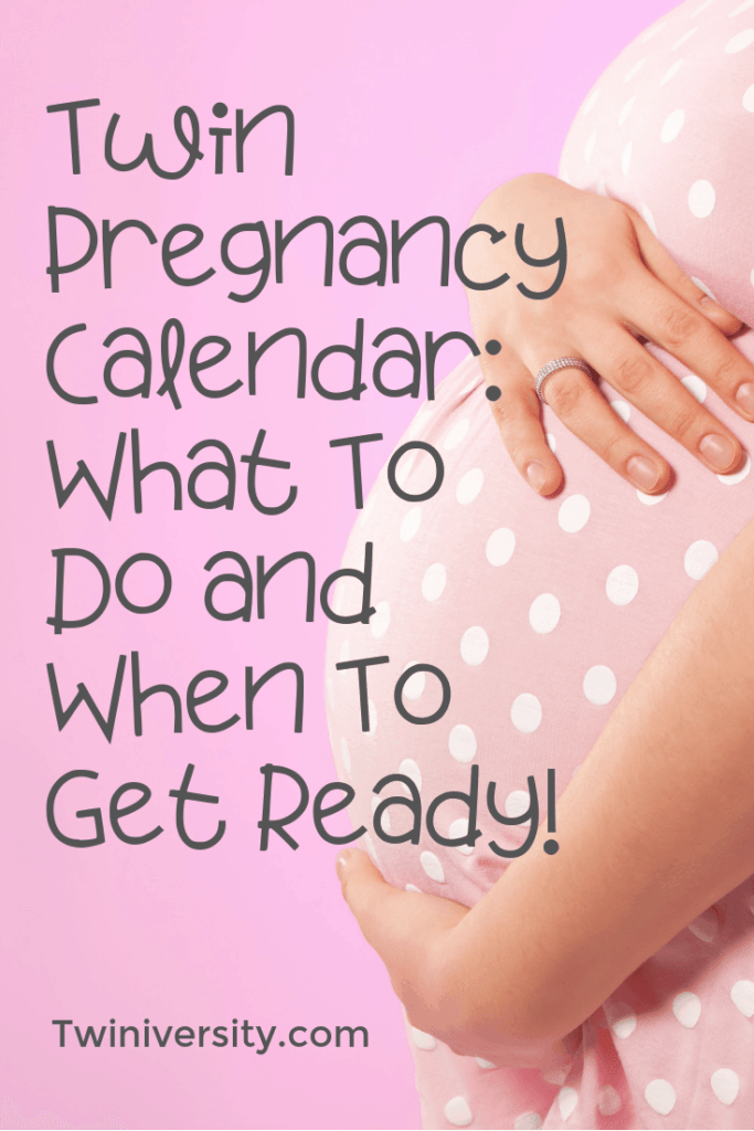 Twin Pregnancy Calendar What To Do and When To Get Ready! Twiniversity