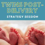 Twins Post-Delivery Strategy Session