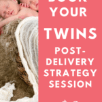 Twins Post-Delivery Strategy Session