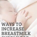 Ways to Increase Breastmilk Supply For Twins