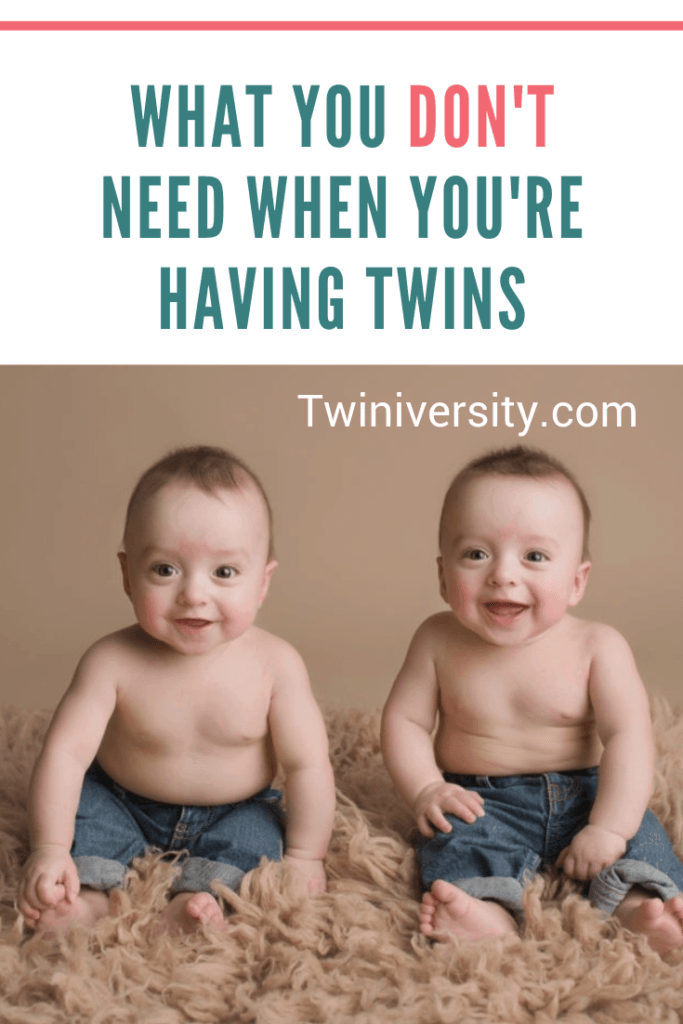 What You DON'T Need When You're Having Twins