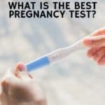 What is the Best Pregnancy Test