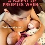 You Know You're a Parent of Preemies When