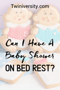 Can I Have a Baby Shower on Bed Rest?