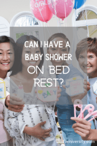 Can I Have a Baby Shower on Bed Rest?