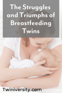 The Struggles and Triumphs of Breastfeeding Twins