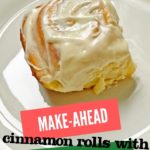 Make-Ahead Cinnamon Rolls with Cream Cheese Frosting Recipe