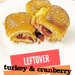 leftover turkey and cranberry sliders