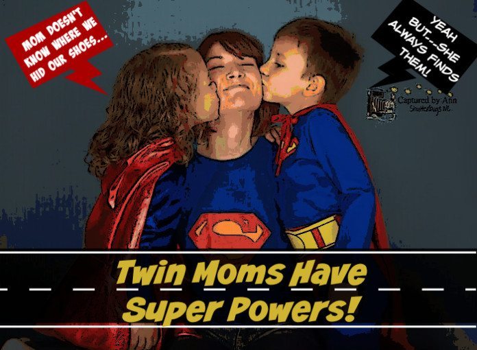 Twin Moms Have Super Powers Twiniversity