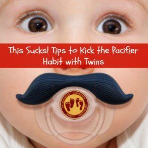 This Sucks! Tips to Kick the Pacifier Habit with Twins