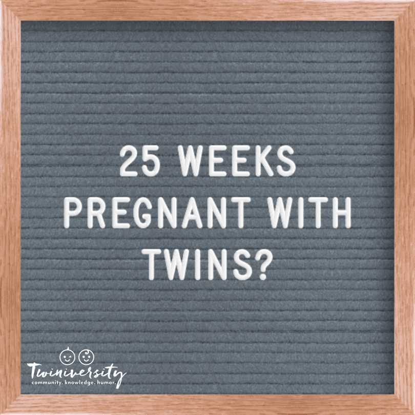 25 weeks pregnant with twins