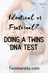 Identical or Fraternal? Doing a Twins DNA Test