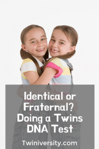 Identical or Fraternal? Doing a Twins DNA Test